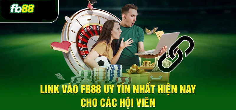 Một vài lợi ích khi truy cập link vào Fb88